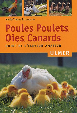 Poules, poulets, oies, canards. Guide de l'éleveur amateur (NE) gratuit Poules, poulets, oies, canards. Guide de l'éleveur amateur (NE) gratuit