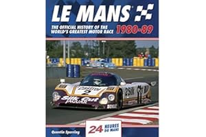 Le Mans: The Official History of the World's Greatest Motor Race, 1980-89: 4 (Le Mans Official History)