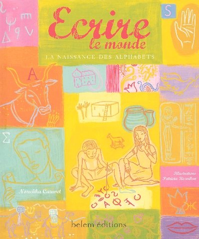 Ecrire le monde : la naissance des alphabets