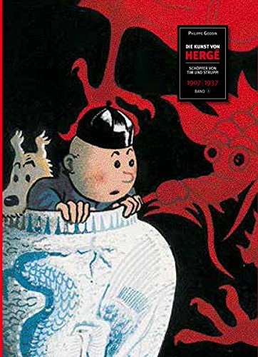 Die Kunst von Hergé: Schöpfer von Tim & Struppi - Band 1 1907 - 1937 (Die Kunst des Hergé)