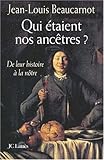 Qui étaient nos ancêtres ? De leur histoire à la nôtre