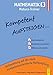 Kompetent Aufsteigen Mathematik 8 - Matura: 8. Klasse AHS/NMS by 