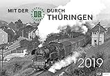 Mit der DR durch Thüringen 2019: Kalender 2019 by 