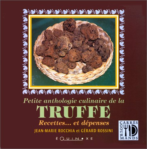 Petite anthologie culinaire de la truffe en ligne Petite anthologie culinaire de la truffe en ligne