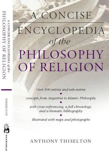 A Concise Encyclopedia of the Philosophy of Religion (Concise Encyclopedias)