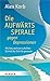 Produktbild Die Aufwärtsspirale gegen Depressionen: Mit Neurowissenschaften Schritt für Schritt genesen