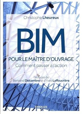Eyrolles bim pour le maître d´ouvrage, l´exploitant et le gestionnaire de patrimoine
