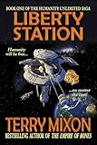Image de Liberty Station (Book 1 of The Humanity Unlimited Saga) (English Edition)