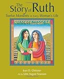 Image de The Story of Ruth: Twelve Moments in Every Woman's Life