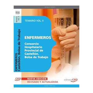 Enfermeros del Consorcio Hospitalario Provincial de Castellón. Bolsa de Trabajo. Temario Vol. II. (Colección 1420)