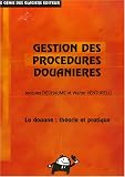 Image de La gestion des procédures douanières : La douane : théorie et pratique