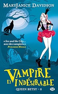 jaquette livre Queen Betsy, Tome 8: Vampire et Indésirable