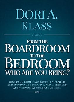 From the Boardroom to the Bedroom, Who Are You Being?