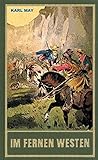 Image de Im fernen Westen, Band 89 der Gesammelten Werke (Karl Mays Gesammelte Werke)