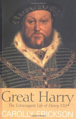 Download Great Harry: The Extravagant Life of Henry VIII Download Great Harry: The Extravagant Life of Henry VIII