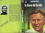 Le Livre de la vie - Pour trouver le bonheur, le courage et l'espoir