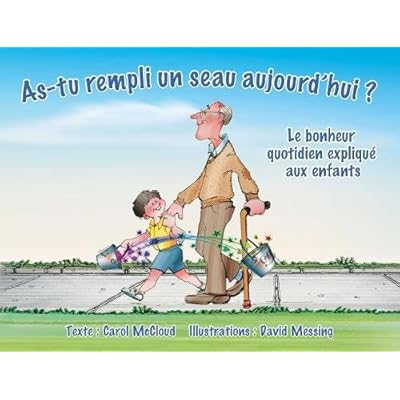 As-tu rempli unseau aujourd'hui?: Le bonheur quotidien explique' aux enfants