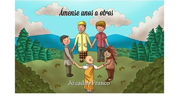 ámense Unos A Otros Spanish Edition Ebook Jonadab Franco - 