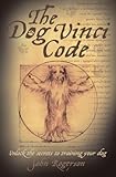 Image de The Dog Vinci Code: Unlock the Secrets to Training Your Dog