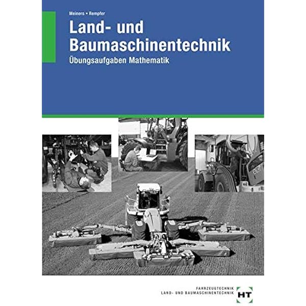 Land Und Baumaschinentechnik Ubungsaufgaben Mathematik Amazon De Meiners Herrmann Dr Rempfer Rainer Bucher