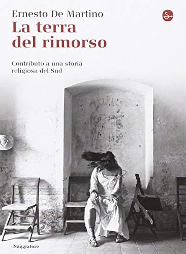 La terra del rimorso. Contributo a una storia religiosa del Sud