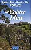 Cahier Bleu (le)