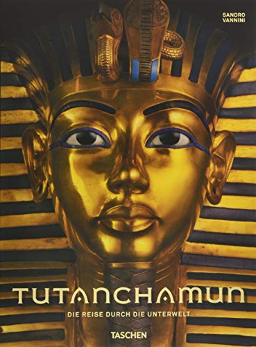 Tutanchamun. Die Reise durch die Unterwelt