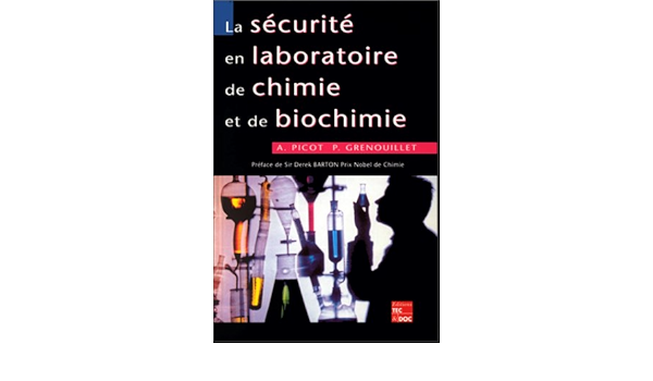 Amazon Fr La Securite En Laboratoire De Chimie Et De Biochimie Picot Andre Grenouillet Philippe Livres