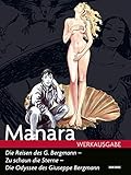 Milo Manara Werkausgabe - Die Reisen des G. Bergmann - zu schaun die Sterne, Die Odyssee des Guiseppe Bergmann by Milo Manara