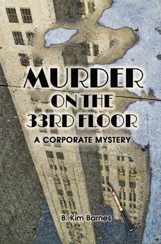 Murder on the 33rd Floor: A Corporate Mystery (The Corporate Mystery Series Book 1) (English Edition) livre