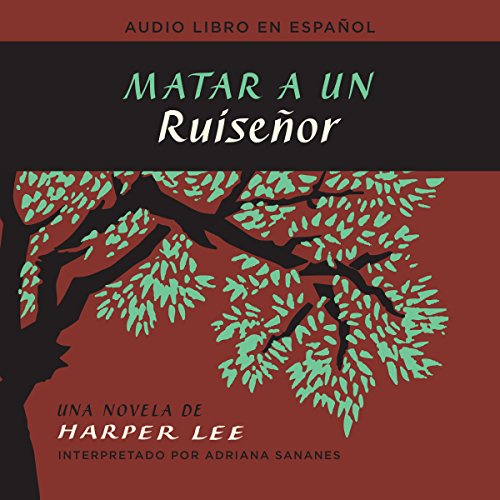 Matar a un ruiseñor (To Kill a Mockingbird - Spanish Edition)