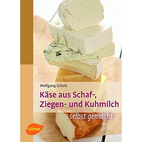 Käse aus Schaf-, Ziegen- und Kuhmilch: selbst gemacht (Selbermachen)