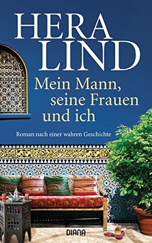 Download Mein Mann, seine Frauen und ich: Roman nach einer wahren Geschichte Download Mein Mann, seine Frauen und ich: Roman nach einer wahren Geschichte