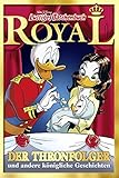 Lustiges Taschenbuch Royal 01 - Der Thronfolger: und andere königliche Geschichten by Walt Disney