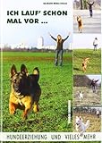 Image de Ich lauf schon mal vor...: Hundeerziehung und vieles mehr