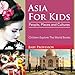 Produktbild Asia For Kids: People, Places and Cultures - Children Explore The World Books