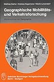 Image de Geographische Mobilitäts- und Verkehrsforschung (Studienbücher der Geographie)