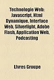 Image de Technologie Web: JavaScript, HTML Dynamique, Interface Web, Silverlight, Adobe Flash, Application Web, Podcasting
