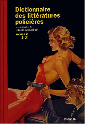 Dictionnaire des littératures policières : Jack l'éventreur-Zylberstein, Jean-Claude. 2