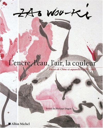 couverture de : Zao Wou-Ki l'encre, l'eau, l'air, la couleur