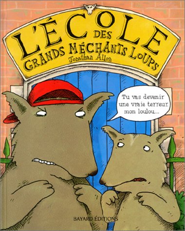 couverture de : Ecole des grands méchants loups couverture de : Ecole des grands méchants loups
