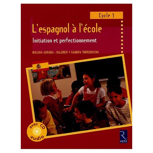 L'espagnol à l'école Cycle 3 : Initiation et perfectionnement (1CD audio)