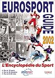 Eurosport guide 2002. : L'encyclopédie du sport