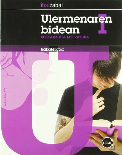 Euskara eta literatura batxilergoa ulermenaren bidean 1 (ibai hi)