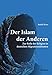Produktbild Der Islam der Anderen: Zur Rolle Der Religion In Deutschen Migrationsdebatten