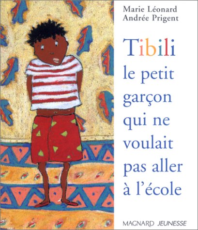 couverture de : Tibili, le petit gar&ccedil;on qui ne voulait pas aller &agrave; l'&eacute;cole