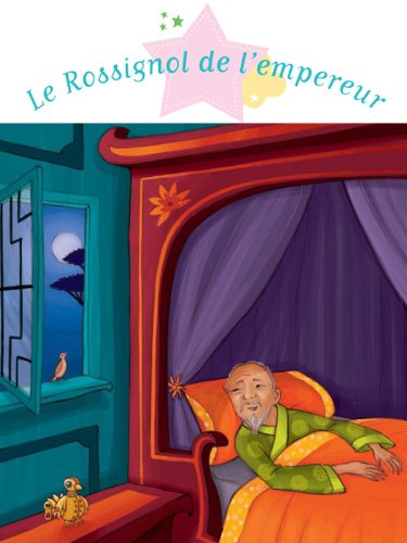 Le Rossignol de l'empereur (Histoires à raconter pour les grands)
