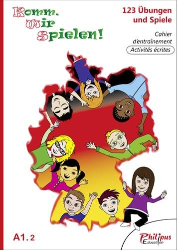 Download Komm, wir spielen!, 123 Übungen und Spiele, cahier d'entraînement, A1.2, juin 2014