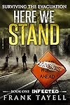 Here We Stand 1: Infected: Surviving The Evacuation