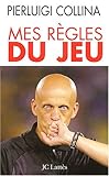Mes règles du jeu : Ce que le football m'a appris de la vie